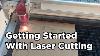 Getting Started Guide For Laser Cutting