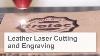 Leather Laser Cutting And Engraving Trotec Laser Engraving